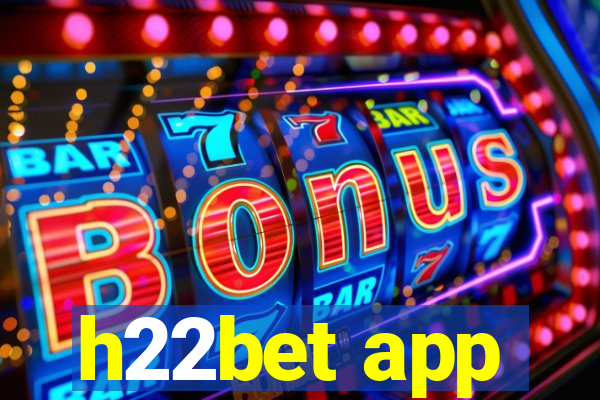 h22bet app